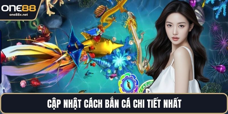 Cập nhật cách bắn cá chi tiết nhất