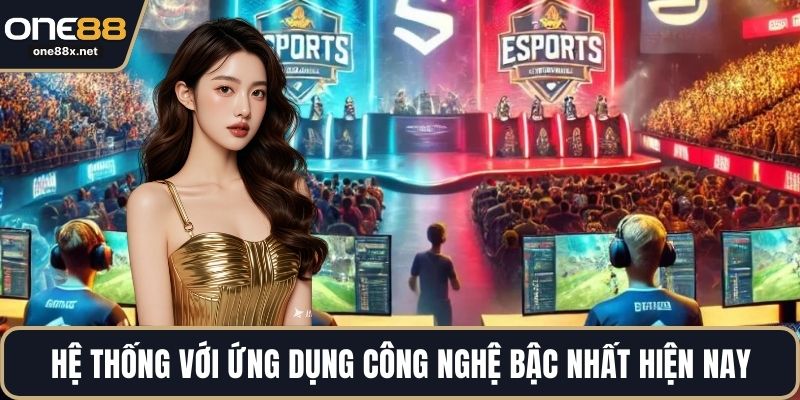 Hệ thống với ứng dụng công nghệ bậc nhất hiện nay