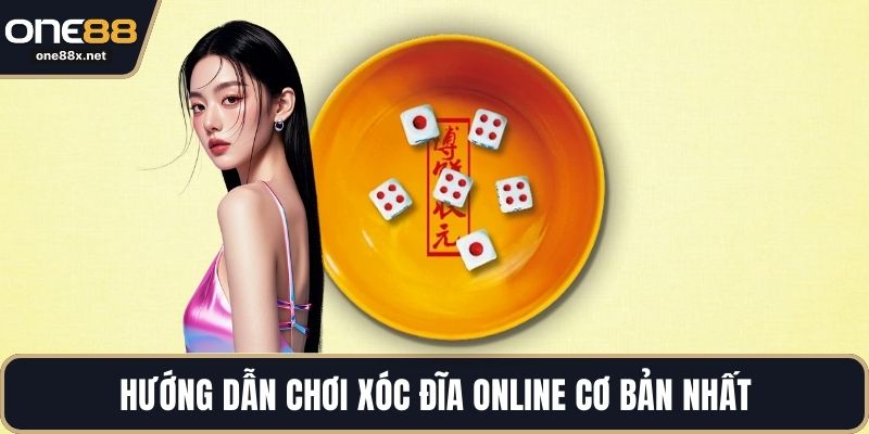 Hướng dẫn chơi xóc đĩa online cơ bản nhất