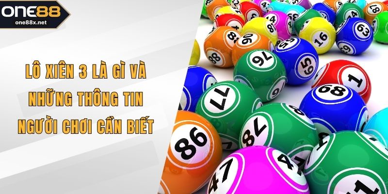 Lô xiên 3 là gì