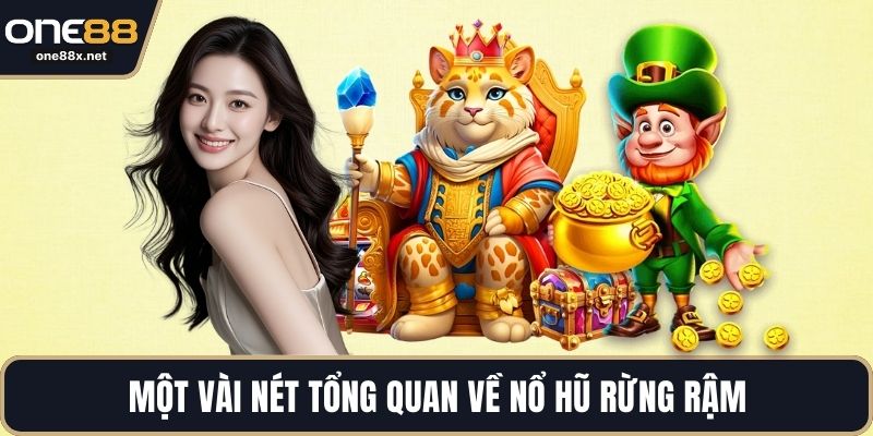 Một vài nét tổng quan về nổ hũ rừng rậm