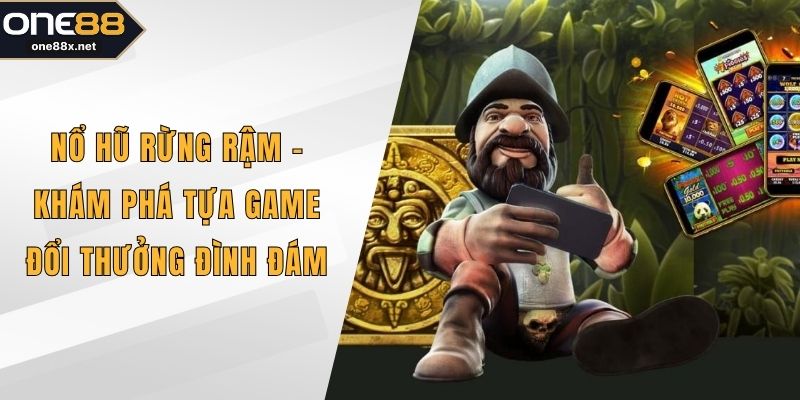 Nổ hũ rừng rậm