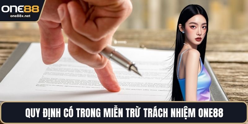 Quy định có trong miễn trừ trách nhiệm ONE88