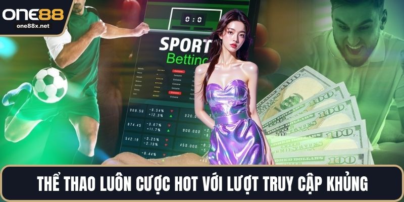 Thể thao luôn cược hot với lượt truy cập khủng